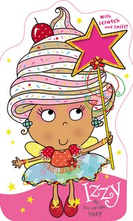 Fairies Scratch And Sniff Izzy The Ice-cream Fairy
