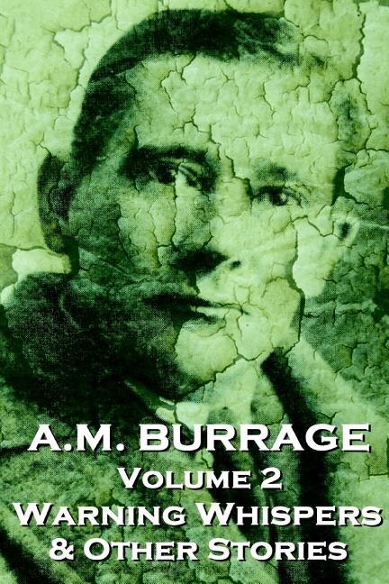 Front cover_A.M. Burrage - Warning Whispers & Other Stories