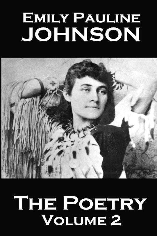 Front cover_The Poetry Of Emily Pauline Johnson