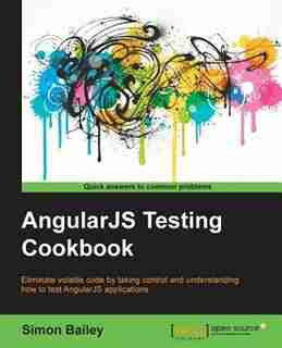 AngularJS Testing Cookbook de Simon Bailey