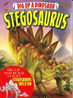 Front cover_Dig Up A Dinosaur Stegosaurus