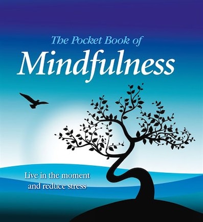 The Pocket Book Of Mindfulness