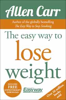 Easy Way to Lose Weight by Allen Carr