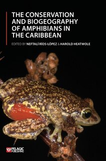 Couverture_The Conservation And Biogeography Of Amphibians In The Caribbean