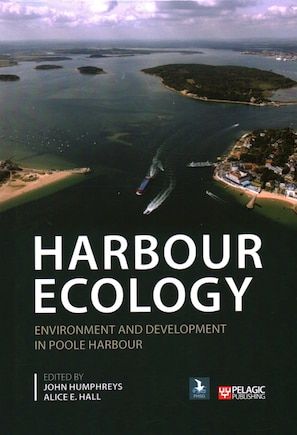 Harbour Ecology: Environment and Development in Poole Harbour