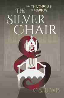 THESILVER CHAIR by C S Lewis