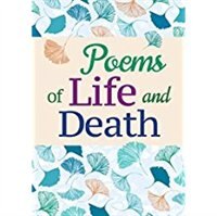 POEMS OF LIFE & DEATH