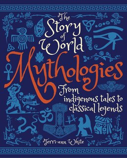 Front cover_The Story Of World Mythologies