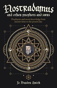 Front cover_Nostradamus And Other Prophets And Seers