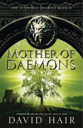 Mother Of Daemons: The Sunsurge Quartet Book 4