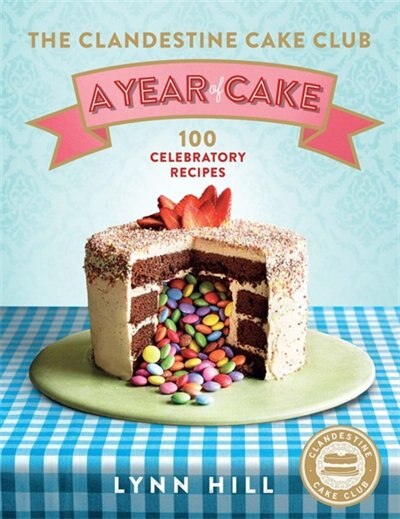 Front cover_The Clandestine Cake Club: A Year of Cake