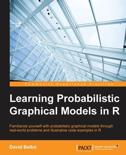 Couverture_Learning Probabilistic Graphical Models in R