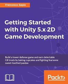 Front cover_Getting Started with Unity 5.x 2D Game Development