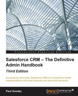 Front cover_Salesforce CRM - The Definitive Admin Handbook - Third Edition