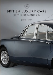 Front cover_British Luxury Cars of the 1950s and ’60s