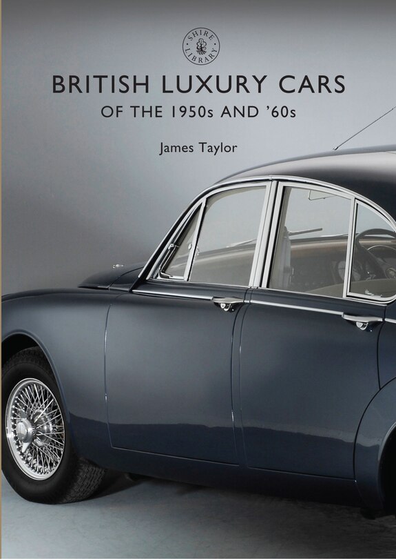 Front cover_British Luxury Cars of the 1950s and ’60s