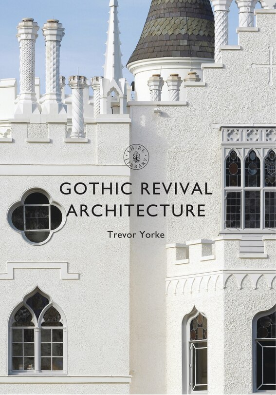 Front cover_Gothic Revival Architecture