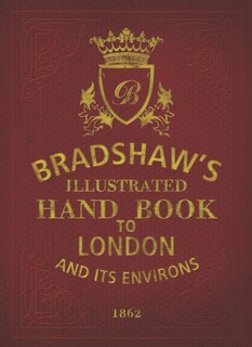 Couverture_Bradshaw's Handbook To London
