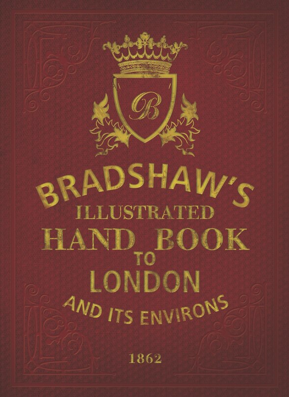 Couverture_Bradshaw's Handbook To London