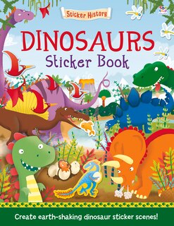 Dinosaurs Sticker Book: Create Earth-shaking Dinosaur Sticker Scenes!