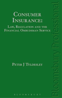 Consumer Insurance: Law, Regulation And The Financial Ombudsman Service