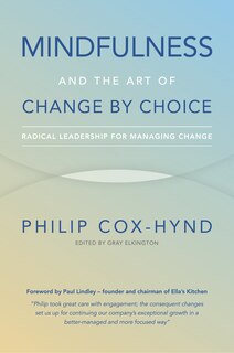 Front cover_Mindfulness and the Art of Change by Choice