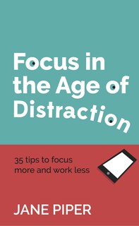 Front cover_Focus in the Age of Distraction