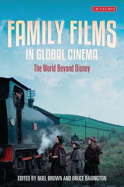 Family Films In Global Cinema: The World Beyond Disney