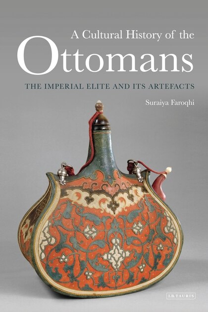 Front cover_A Cultural History Of The Ottomans