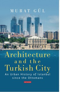 Couverture_Architecture And The Turkish City