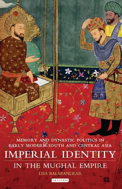 Couverture_Imperial Identity In The Mughal Empire