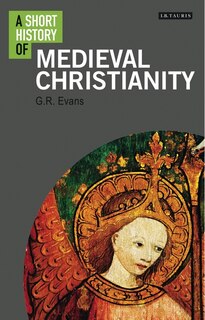 Front cover_A Short History Of Medieval Christianity