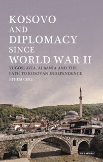 Couverture_Kosovo And Diplomacy Since World War Ii