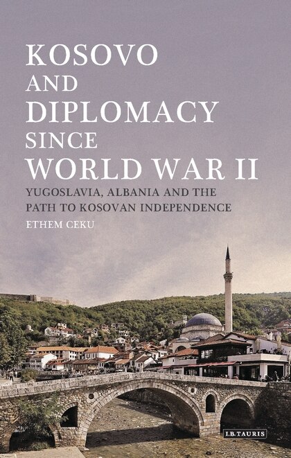 Couverture_Kosovo And Diplomacy Since World War Ii