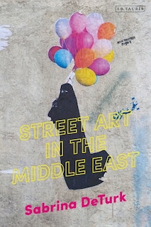 Front cover_Street Art In The Middle East