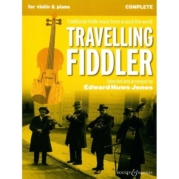 Huws Jones: Travelling Fiddler - Traditional Fiddle Music from Around the World Complete Edition for Violin (2) and Piano, Guitar, Ad Lib