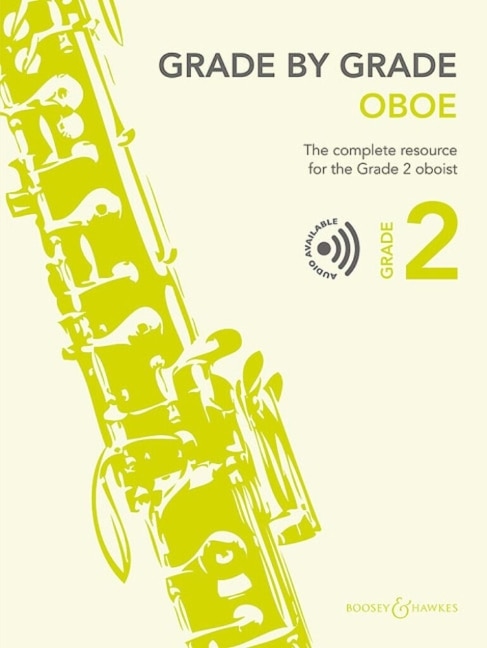 Front cover_Grade by Grade Oboe - The Complete Resource for the Grade 2 Oboist for Oboe and Piano Book with Online Audio