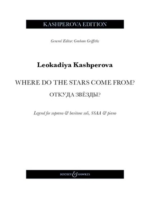 Kashperova: Where Do the Stars Come From? - Legend for soprano & baritone soli, SSAA & piano