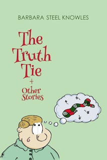 Front cover_The Truth Tie and Other Stories