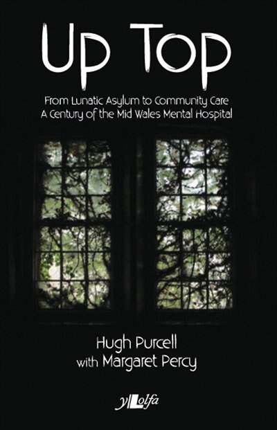 Up Top: From Lunatic Asylum To Community Care