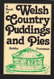 A Book Of Welsh Country Puddings And Pies