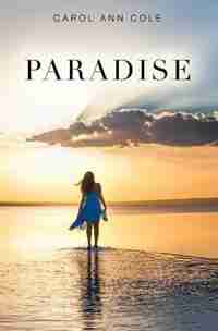 Paradise by Carol Ann Cole