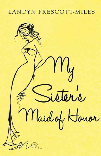 My Sisters Maid Of Honor