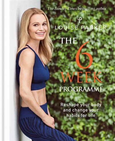 Front cover_The Louise Parker Method: The 6-Week Programme