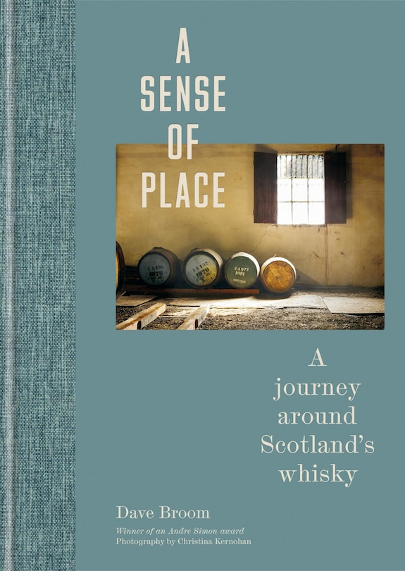 Front cover_A Sense of Place: A journey around Scotland’s whisky