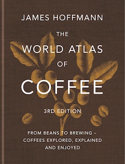 Couverture_The World Atlas of Coffee 3rd edition