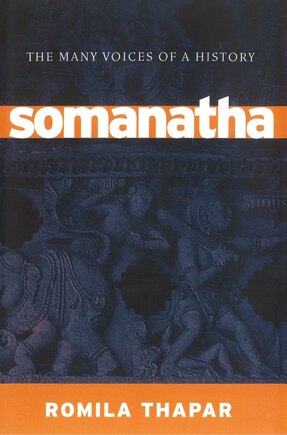 Somanatha: The Many Voices Of A History