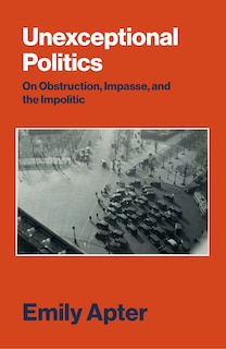 Couverture_Unexceptional Politics
