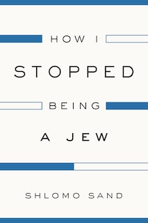 Front cover_How I Stopped Being A Jew