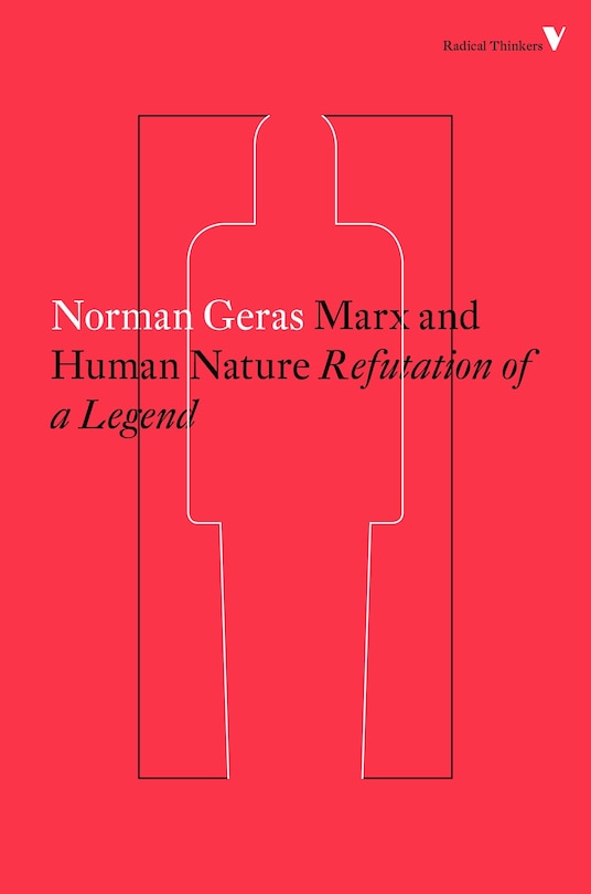 Marx And Human Nature: Refutation Of A Legend